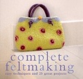 Cover: Complete Feltmaking - COLLINS & BROWN