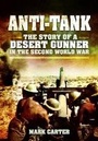 Cover: Anti Tank: The Story of a Desert Gunner in the Second World War - Pen & Sword Military