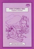 Cover: Cyfres Ffris: Ffris Storiau Iesu - Golygfeydd o'r Damhegion - Cyhoeddiadau'r Gair
