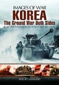 Cover: Korea: The Ground War from Both Sides - Pen & Sword Military