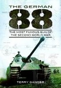 Cover: German 88: The Most Famous Gun of the Second World War - Pen & Sword Military