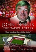 Cover: John Dennis: The Oakwell Years - Wharncliffe Books