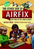 Cover: Other Airfix: 60 Years of Airfix Toys - Remember When