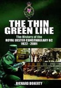 Abbildung von: Thin Green Line: The History of the Royal Ulster Constabulary GC 1922-2001 - Pen & Sword Military