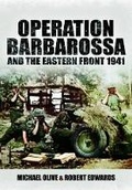 Cover: Operation Barbarossa and the Eastern Front 1941 (Images of War Series) - Pen & Sword Military