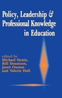 Cover: Policy, Leadership and Professional Knowledge in Education - SAGE Publications Ltd
