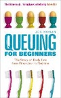 Cover: Queuing for Beginners - Profile Books Ltd