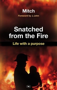 Enlarge image Cover: Snatched from the fire - Inter-Varsity Press