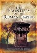 Cover: The Frontiers of the Roman Empire - Pen & Sword Military