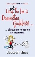 Cover: How Not to be a Domestic Goddess - Profile Books Ltd