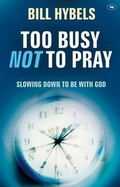 Cover: Too Busy Not to Pray - Inter-Varsity Press
