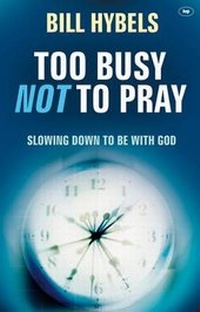Enlarge image Cover: Too Busy Not to Pray - Inter-Varsity Press