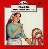 Enlarge image Cover: Cyfres Llyfrau Rhyfeddod: Pam Fod Debora'n Wyllt? - Cyhoeddiadau'r Gair