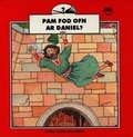 Cover: Cyfres Llyfrau Rhyfeddod: Pam Fod Ofn ar Daniel? - Cyhoeddiadau'r Gair
