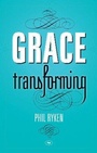 Cover: Grace Transforming - Inter-Varsity Press