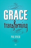Cover: Grace Transforming - Inter-Varsity Press