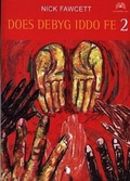 Cover: Does Debyg Iddo Fe: Cyfrol 2 - Cyhoeddiadau'r Gair