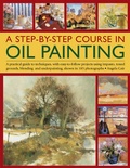 Cover: Step by Step Course in Oil Painting - Southwater