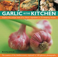Enlarge image Cover: Garlic in the Kitchen - Southwater