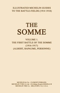 Cover: Bygone Pilgrimage - The Somme: First Battle of the Somme 1916-1917 v. 1 - Naval & Military Press Ltd