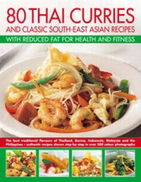 Abbildung von: 80 Thai Curries and Classic South-East Asian Recipes with Reduced Fat for Health and Fitness - Southwater