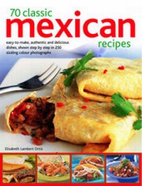Abbildung von: 70 Classic Mexican Recipes - Southwater