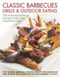 Cover: Classic Barbecues, Grills and Outdoor Eating - Southwater