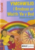 Cover: Cyfres Ymchwilio i Themau: Ymchwilio i Gredoau ar Waith yn y Byd - Cyhoeddiadau'r Gair