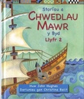 Cover: Storiau a Chwedlau Mawr y Byd - Llyfr 2 - Cyhoeddiadau'r Gair