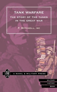 Enlarge image Cover: Tank Warfare - Naval & Military Press Ltd