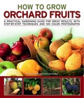 Cover: How to Grow Orchard Fruit - Southwater