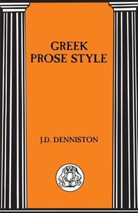Enlarge image Cover: Greek Prose Style - Bristol Classical Press