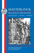 Cover: Maeterlinck: Pelleas et Melisande, with Les Aveugles, L'Intruse, Interieur - Bristol Classical Press