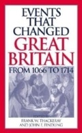 Cover: Events that Changed Great Britain from 1066 to 1714 - Greenwood Press