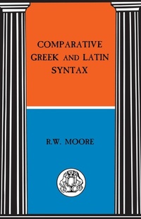 Enlarge image Cover: Comparative Greek and Latin Syntax - Bristol Classical Press