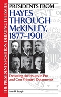 Cover: Presidents from Hayes through McKinley, 1877-1901 - Greenwood Press