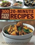 Cover: 300 Fuss-free 20-minute Recipes - Southwater