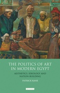 Cover: The Politics of Art in Modern Egypt - I.B. Tauris