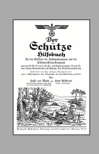 Enlarge image Cover: Der Geschutze Hilfsbuch (Rifleman's Handbook) - Naval & Military Press Ltd