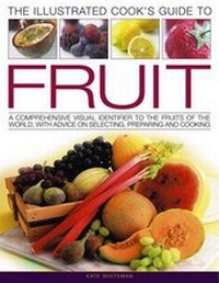 Enlarge image Cover: Illustrated Cook's Guide to Fruit - Southwater
