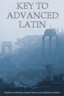 Cover: Key to Advanced Latin - Bristol Classical Press