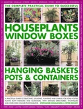 Cover: Complete Guide to Successful Houseplants, Window Boxes, Hanging Baskets, Pots and Containers - Southwater