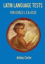Cover: Latin Language Tests for Levels 1 and 2 and GCSE - Bristol Classical Press