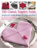 Cover: 100 Classic Napkin Folds - Southwater