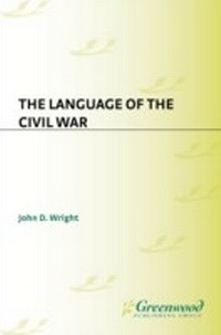 Enlarge image Cover: The Language of the Civil War - Greenwood Press