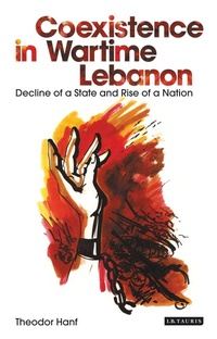 Enlarge image Cover: Coexistence in Wartime Lebanon - I.B. Tauris