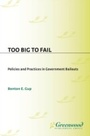 Cover: Too Big to Fail - Praeger Publishers Inc
