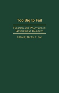 Enlarge image Cover: Too Big to Fail - Praeger Publishers Inc