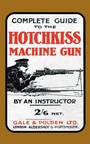 Cover: Complete Guide to the Hotchkiss Machine Gun - Naval & Military Press Ltd
