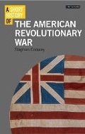 Cover: A Short History of the American Revolutionary War - I.B. Tauris